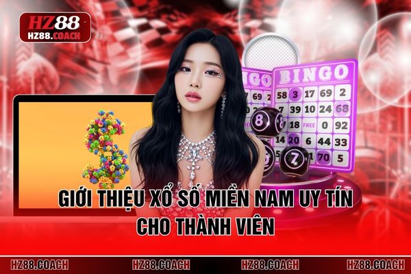 Giới thiệu xổ số miền Nam uy tín cho thành viên