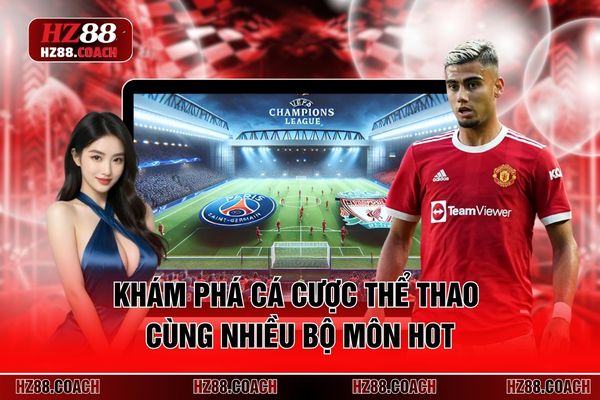 Khám phá cá cược thể thao cùng nhiều bộ môn cực HOT