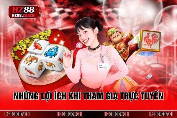 Những lợi ích khi tham gia trực tuyến 